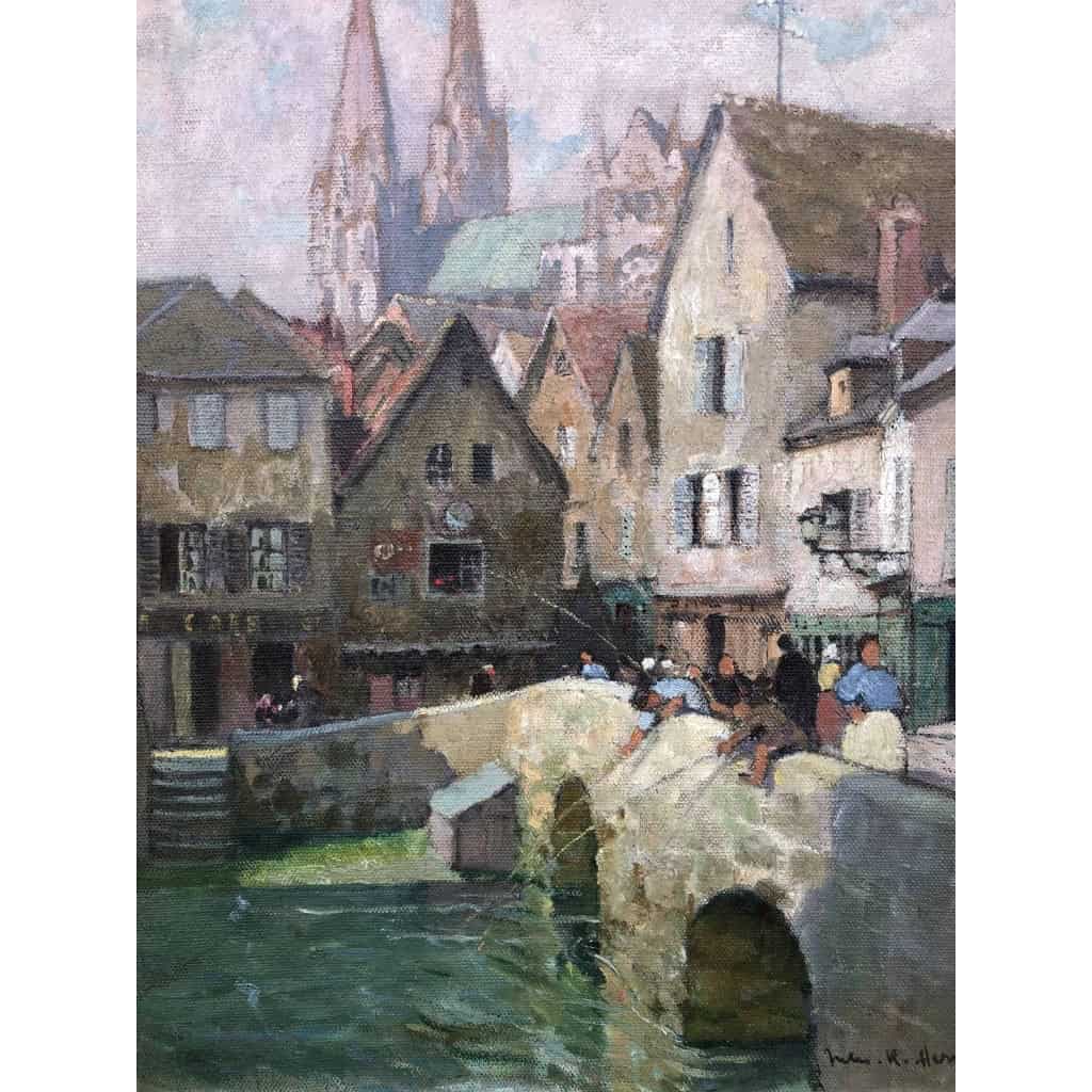 HERVE Jules Tableau 20è siècle Le pont Boujou et la Cathédrale de Chartres Huile sur toile signée